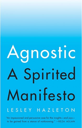 Agnostic - A Spirited Manifesto